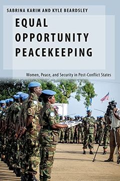 portada Equal Opportunity Peacekeeping: Women, Peace, and Security in Post-Conflict States (Oxford Studies in Gender and International Relations) (in English)