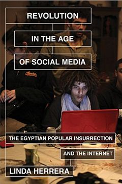 portada Revolution in the Age of Social Media: The Egyptian Popular Insurrection and the Internet (en Inglés)