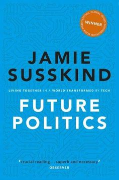 portada Future Politics: Living Together in a World Transformed by Tech 