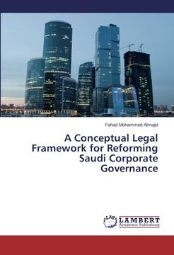 portada A Conceptual Legal Framework for Reforming Saudi Corporate Governance