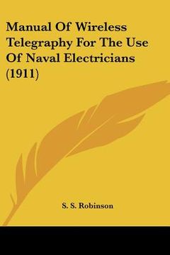portada manual of wireless telegraphy for the use of naval electricians (1911)