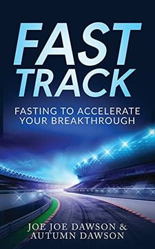 portada Fast Track: Fasting to Accelerate Your Breakthrough (in English)