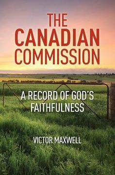 portada The Canadian Commission: A Record of God's Faithfulness (en Inglés)