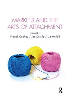 portada Markets and the Arts of Attachment (Cresc) (en Inglés)
