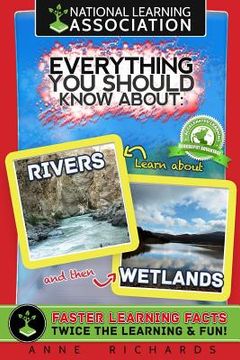 portada Everything You Should Know About: Rivers and Wetlands (en Inglés)
