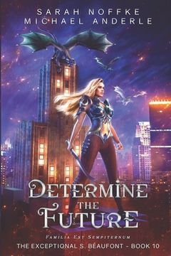 portada Determine the Future: 10 (The Exceptional s. Beaufont) (en Inglés)
