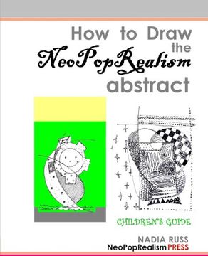 portada How to Draw the Neopoprealism Abstract: Children's Guide (en Inglés)