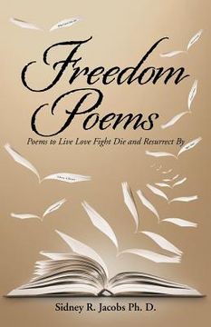 portada Freedom Poems: Poems to Live Love Fight Die and Resurrect By (en Inglés)