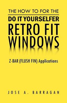 portada the how to for the do it yourselfer retro fit windows