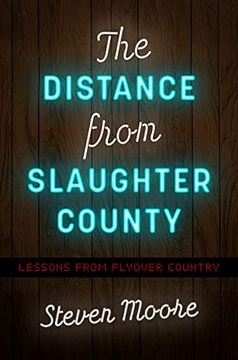 portada The Distance From Slaughter County: Lessons From Flyover Country 