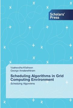 portada Scheduling Algorithms in Grid Computing Environment (en Inglés)
