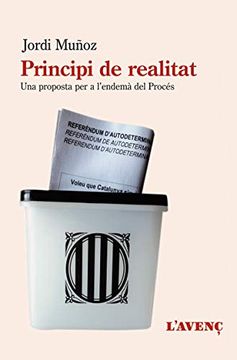 portada Principi de Realitat: Una Proposta per a L'endemà del Procés (Sèrie Assaig) (in Catalá)
