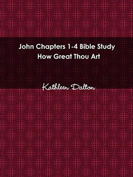 portada John Chapters 1-4 Bible Study how Great Thou art