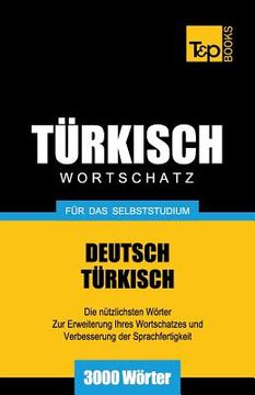 portada Türkischer Wortschatz für das Selbststudium - 3000 Wörter (en Alemán)