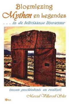 portada Bloemlezing: Mythen En Legendes. . . in de Boliviaanse Literatuur