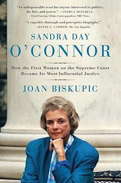 portada Sandra day O'connor: How the First Woman on the Supreme Court Became its Most Influential Justice 