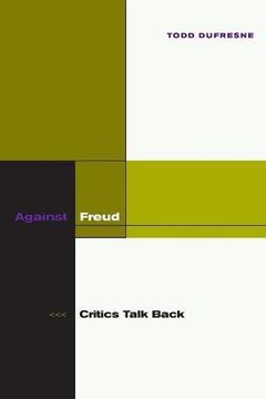 portada Against Freud: Critics Talk Back (en Inglés)
