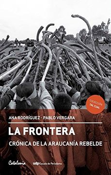 portada La Frontera. Cronica de la Araucania Rebelde (in Spanish)