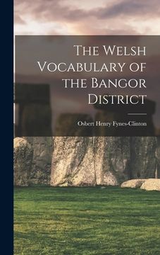 portada The Welsh Vocabulary of the Bangor District