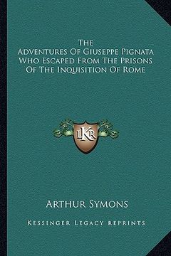 portada the adventures of giuseppe pignata who escaped from the prisons of the inquisition of rome (en Inglés)