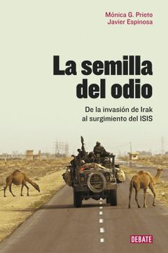 portada La Semilla del Odio: De la Invasión de Irak al Surgimiento del Isis (in Spanish)