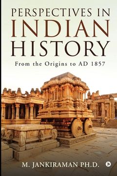 portada Perspectives in Indian History: From the Origins to AD 1857 (en Inglés)