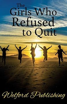 portada The Girls who Refused to Quit (in English)