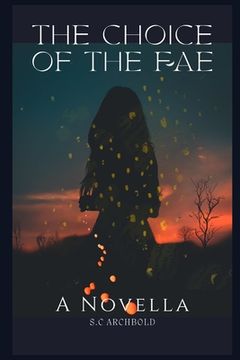 portada The Choice of the Fae: A Novella (en Inglés)