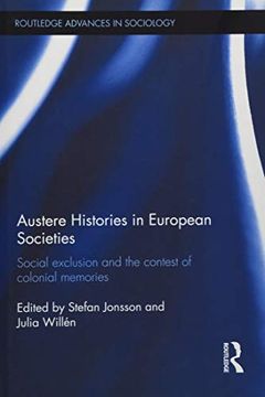 portada Austere Histories in European Societies: Social Exclusion and the Contest of Colonial Memories (en Inglés)