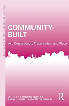 portada Community-Built: Art, Construction, Preservation, and Place (Community Development Research and Practice Series)