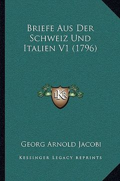 portada Briefe Aus Der Schweiz Und Italien V1 (1796) (en Alemán)