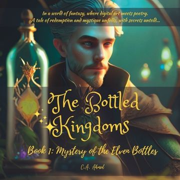 The Bottled Kingdoms: Book 1: Mystery of the Elven Bottles (en Inglés)