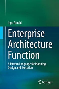 portada Enterprise Architecture Function: A Pattern Language for Planning, Design and Execution (en Inglés)