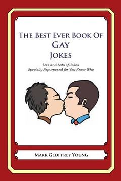 portada The Best Ever Book of Gay Jokes: Lots and Lots of Jokes Specially Repurposed for You-Know-Who (in English)