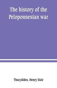 portada The history of the Peloponnesian war (en Inglés)