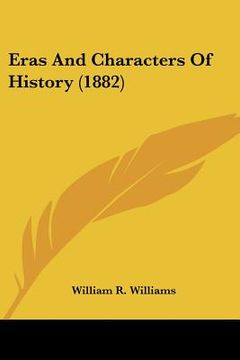 portada eras and characters of history (1882) (en Inglés)
