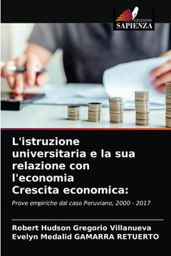 portada L'istruzione universitaria e la sua relazione con l'economia Crescita economica (in Italian)