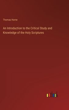 portada An Introduction to the Critical Study and Knowledge of the Holy Scriptures (in English)
