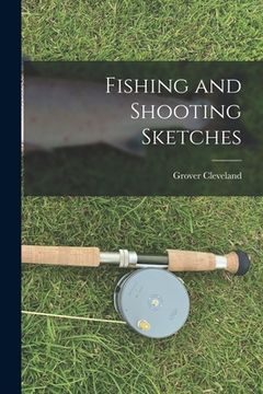 portada Fishing and Shooting Sketches