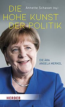 portada Die Hohe Kunst der Politik: Die ära Angela Merkel (en Alemán)