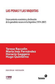 portada Las penas y las vaquitas: Estancamiento económico y declinación de la ganadería vacuna en la Argentina (1974-2007)