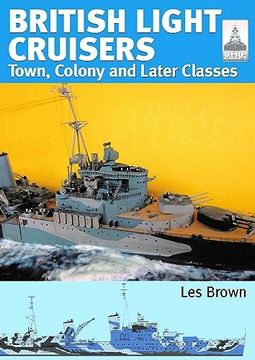 portada British Light Cruisers: Volume 2 - Town, Colony and Later Classes