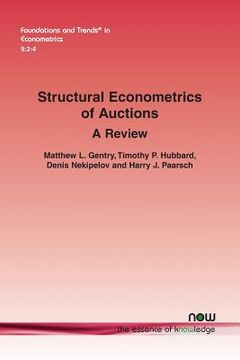 portada Structural Econometrics of Auctions: A Review: 22 (Foundations and Trends® in Econometrics) (en Inglés)