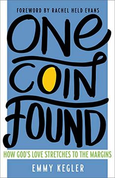 portada One Coin Found: How God's Love Stretches to the Margins (en Inglés)