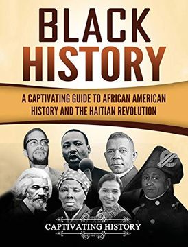 portada Black History: A Captivating Guide to African American History and the Haitian Revolution (en Inglés)