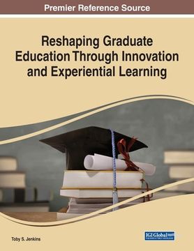 portada Reshaping Graduate Education Through Innovation and Experiential Learning (en Inglés)