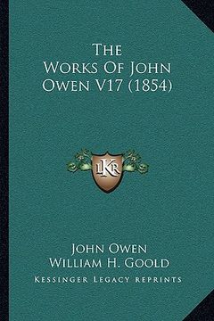 portada the works of john owen v17 (1854) (en Inglés)