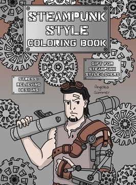 portada Steampunk Style Coloring Book: A Fun, Easy, And Relaxing Coloring Gift Book with Stress-Relieving Designs and Fashion Ideas for Steampunk Style-Lover (en Inglés)