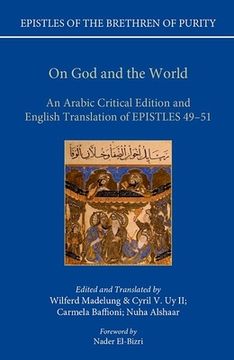 portada On god and the World: An Arabic Critical Edition and English Translation of Epistles 49-51 (Epistles of the Brethren of Purity) (en Inglés)