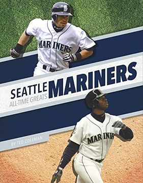 portada Seattle Mariners (Mlb All-Time Greats) (en Inglés)